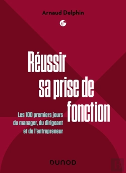 Bertrand.pt - Réussir Sa Prise De Fonction : Les 100 Premiers Jours Du Manager, Du Dirigeant Et De L'Entrepreneur