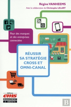 Bertrand.pt - Reussir Sa Strategie Cross Et Omni Canal