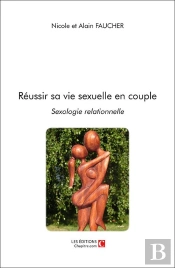 Réussir Sa Vie Sexuelle En Couple : Sexologie Relationnelle