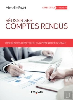 Bertrand.pt - Réussir Ses Comptes Rendus ; Prises De Notes, Rédaction Du Plan, Présentation Générale (4e Édition)