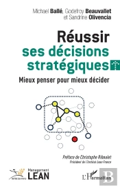 Reussir Ses Decisions Strategiques - Mieux Penser Pour Mieux Decider