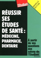 Réussir Ses Études De Santé ; Médecine, Pharma, Dentaire
