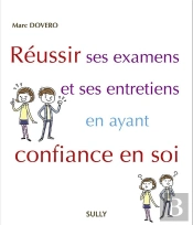 Reussir Ses Examens Et Ses Entretiens En Ayant Confiance En Soi