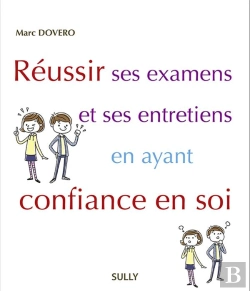 Bertrand.pt - Reussir Ses Examens Et Ses Entretiens En Ayant Confiance En Soi
