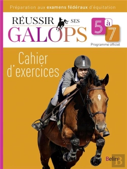 Bertrand.pt - Réussir Ses Galops 5 À 7 ; Cahier D'Exercices , Préparations Aux Examens Fédéraux D'Équitation