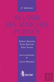 Réussir Ses Marches Publics (2e Édition)