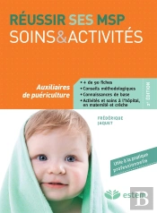 Réussir Ses Msp ; Soins Et Activités ; Auxiliaires De Puéricultures