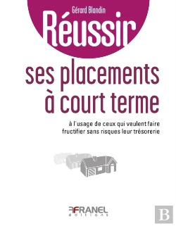 Bertrand.pt - Reussir Ses Placements A Court Terme
