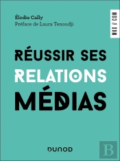 Réussir Ses Relations Médias