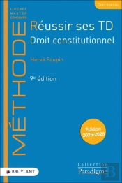 Réussir Ses Td : Droit Constitutionnel (Édition 2025/2026)