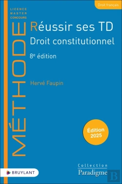 Bertrand.pt - Réussir Ses Td : Droit Constitutionnel (Édition 2025)