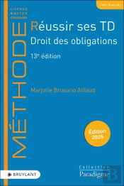 Réussir Ses Td : Droit Des Obligations (Édition 2025)