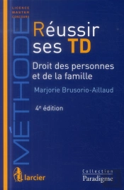 Reussir Ses Td En Droit Civil T.1 Personnes-Incapacites-Famille, 4eme Edition