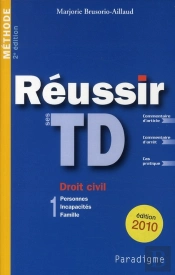 Réussir Ses Td T.1 ; Droit Civil : Personnes, Incapacités, Famille