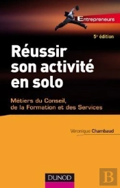 Réussir Son Activité En Solo (5e Édition)