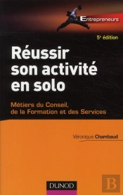 Réussir Son Activité En Solo (5e Édition)