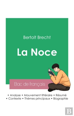 Bertrand.pt - Reussir Son Bac De Francais 2023 Analyse De La Noce De Bertold Brecht