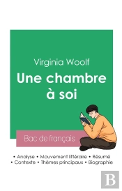 Reussir Son Bac De Francais 2023 : Analyse De L'Essai Une Chambre A Soi De Virginia Woolf