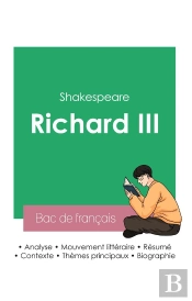 Reussir Son Bac De Francais 2023 : Analyse De Richard Iii De Shakespeare