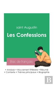 Reussir Son Bac De Francais 2023 Analyse Des Confessions De Saint Augustin