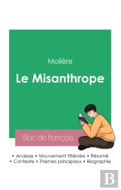 Reussir Son Bac De Francais 2023 : Analyse Du Misanthrope De Moliere