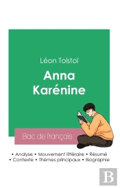 Reussir Son Bac De Francais 2023 : Analyse Du Roman Anna Karenine De Leon Tolstoi