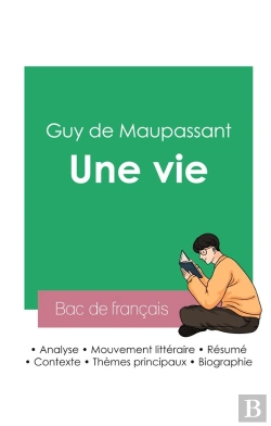 Bertrand.pt - Reussir Son Bac De Francais 2023 Analyse Du Roman Une Vie De Guy De Maupassant