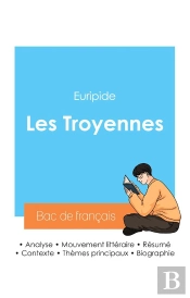 Réussir Son Bac De Français 2024 : Analyse De La Pièce Les Troyennes D'Euripide