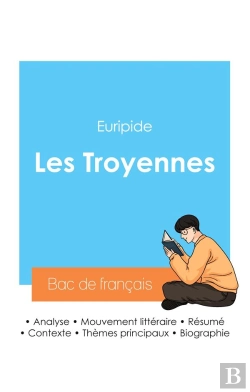Bertrand.pt - Réussir Son Bac De Français 2024 : Analyse De La Pièce Les Troyennes D'Euripide