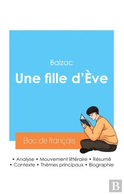 Bertrand.pt - Réussir Son Bac De Français 2024 : Analyse Du Roman Une Fille D'Ève De Balzac