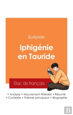 Bertrand.pt - Réussir Son Bac De Français 2025 : Analyse De La Pièce Iphigénie En Tauride De Euripide