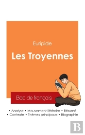 Réussir Son Bac De Français 2025 : Analyse De La Pièce Les Troyennes De Euripide