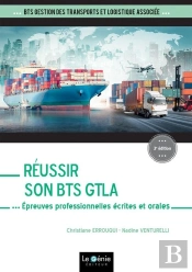 Réussir Son Bts Gtla : Épreuves Professionnelles Écrites Et Orales (3e Édition)