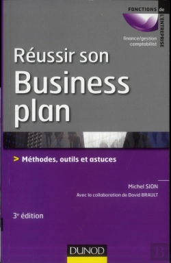 Bertrand.pt - Réussir Son Business Plan ; Méthode, Outils Et Astuces (3e Édition)
