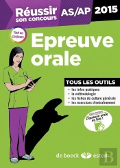 Réussir Son Concours As/Ap, Épreuve Orale 2015 ; Tout En Un (4e Édition)