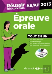 Réussir Son Concours As/Ap ; Épreuve Orale ; Tout En Un ; 2013