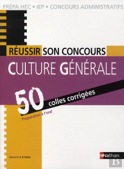 Bertrand.pt - Réussir Son Concours ; Culture Générale ; 50 Colles Corrigées (Édition 2008)