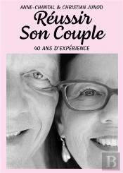 Réussir Son  Couple : 40 Ans D'Expérience