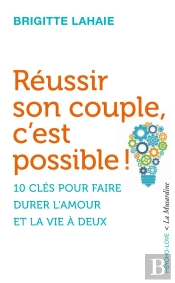 Réussir Son Couple, C'Est Possible !