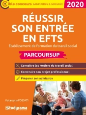 Reussir Son Entree En Efts (Etablissement De Formation Ne Travail Social)