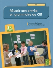 Reussir Son Entree En Grammaire Au Ce1