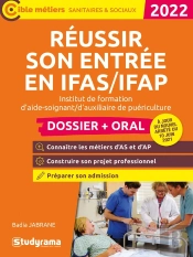 Reussir Son Entree En Ifas/Ifap  Dossier +Aoral - Institut De Formation D Aide-Soignant/D Auxiliair