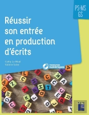 Réussir Son Entrée En Production D'Écrits Ps Ms Gs