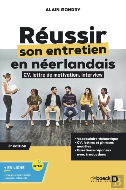 Bertrand.pt - Réussir Son Entretien D'Embauche En Néerlandais : Cv, Lettre De Motivation Et Interview (3e Édition)