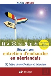Reussir Son Entretien D'Embauche En Neerlandais Cv, Lettre De Motivation Et Interview