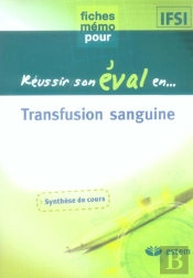 Reussir Son Eval En...; Transfusion Sanguine