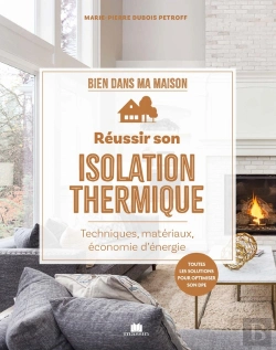 Bertrand.pt - Réussir Son Isolation Thermique : Préserver La Chaleur Et Économiser L'Énergie