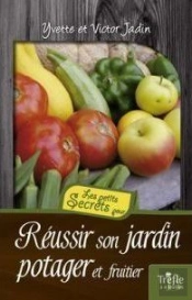 Réussir Son Jardin Potager Et Fruitier