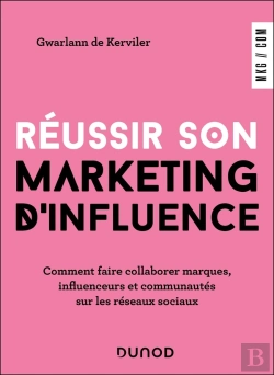 Bertrand.pt - Réussir Son Marketing D'Influence : Comment Faire Collaborer Marques, Influenceurs Et Communautés Sur Les Réseaux Sociaux