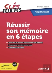 Réussir Son Mémoire En 6 Etapes : Rédaction De Travaux, Rapports De Stage, Mémoire (Licence, Master)